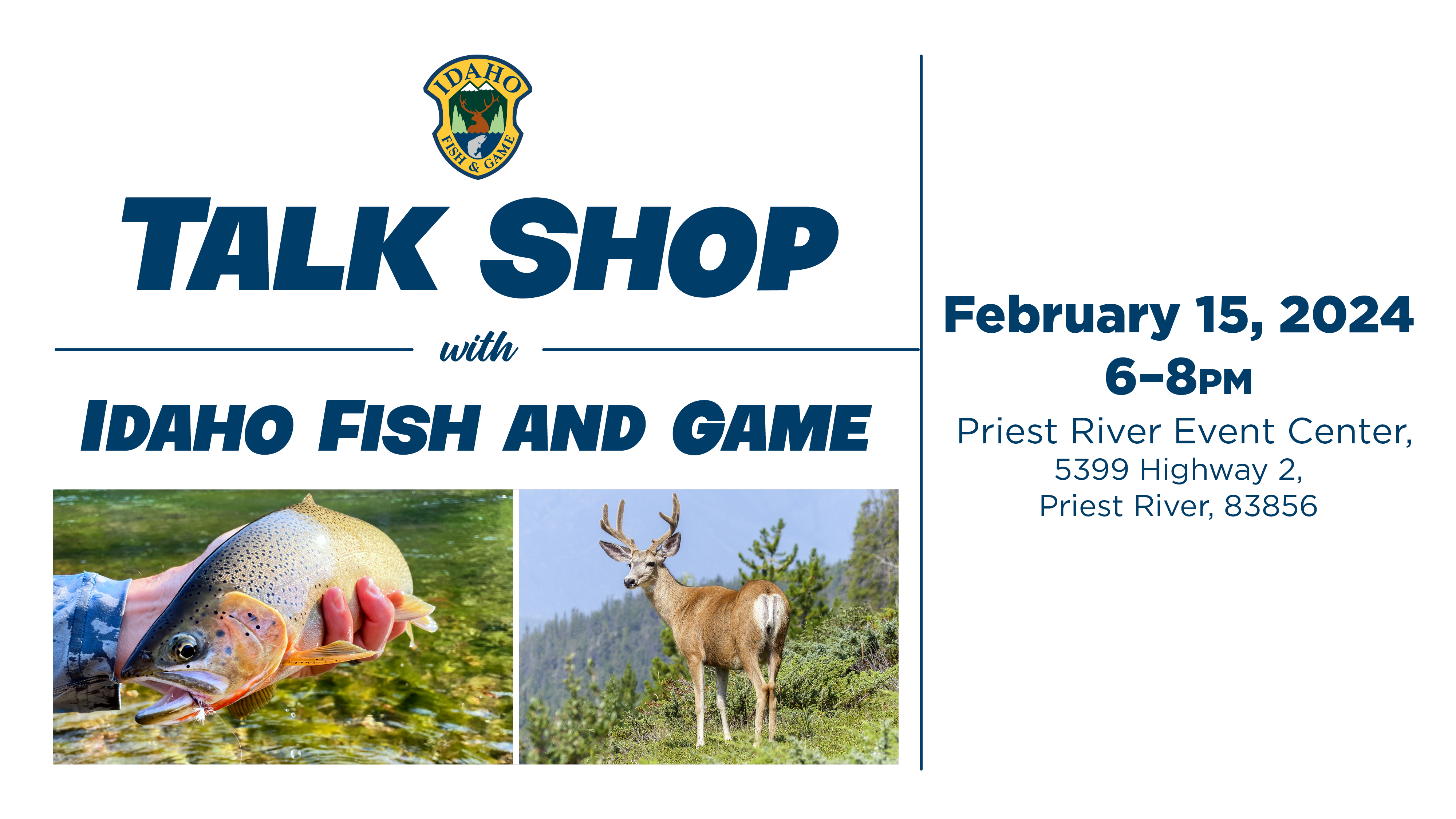Talk Shop with Idaho Fish and Game 2024 Priest River