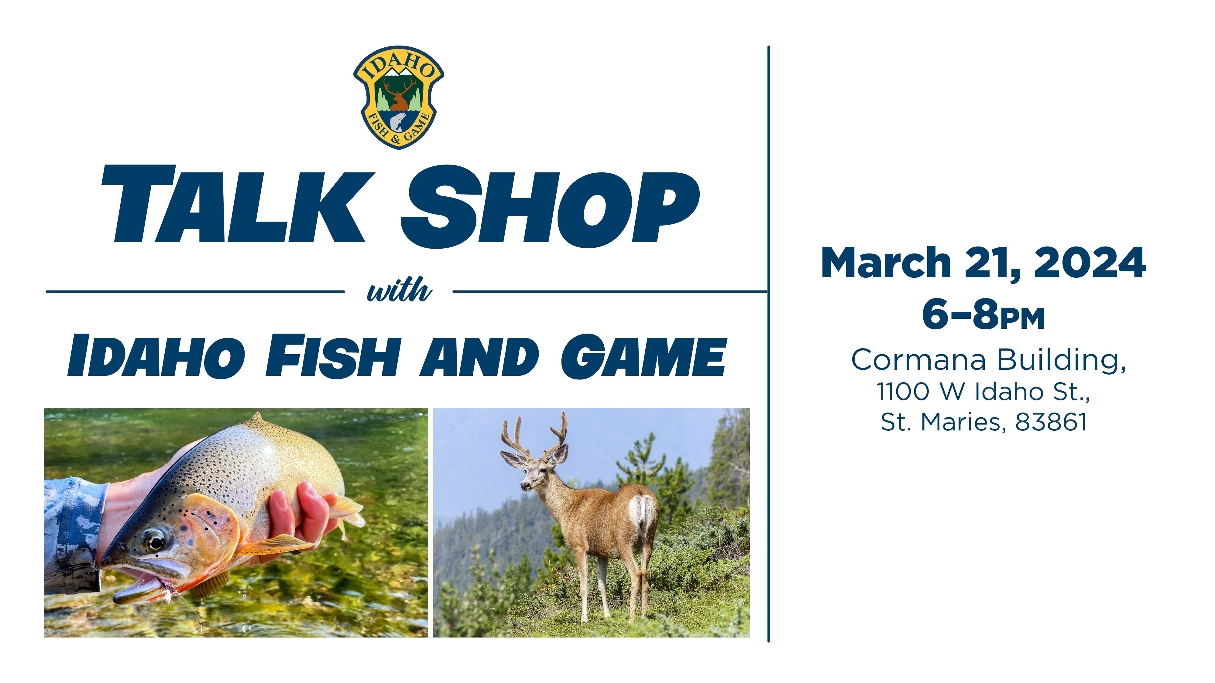 Talk Shop with Idaho Fish and Game 2024 St. Maries