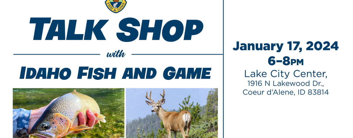 January 2024 Talk Shop with Idaho Fish and Game